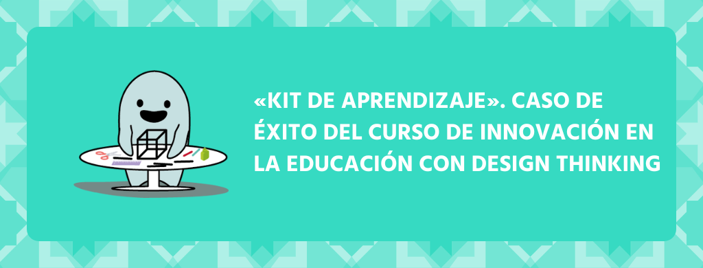 portada-caso-exito-curso-innovacion-educacion-design-thinking-kit-aprendizaje